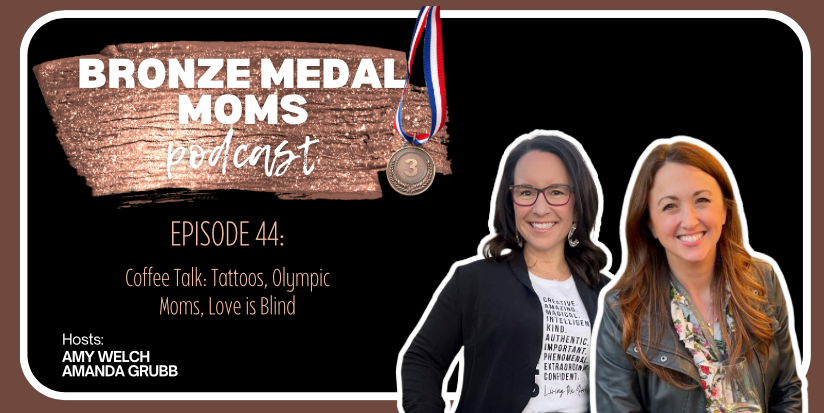 Episode 44: February Coffee Talk: Tattoos, Olympic Moms, Love is Blind