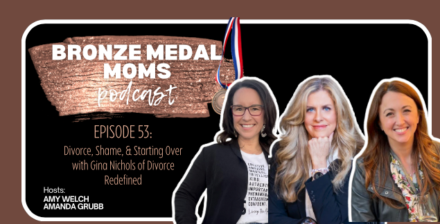 Episode 53: Divorce, Shame, & Staring Over with Gina Nichols of Divorce Redefined